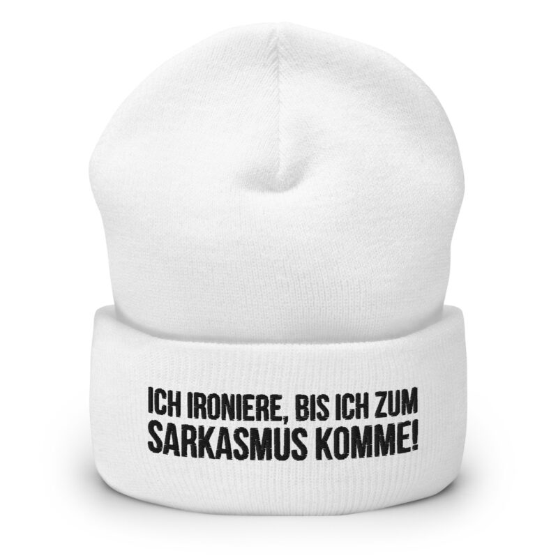 Ich ironiere, bis ich zum Sarkasmus komme! Beanie
