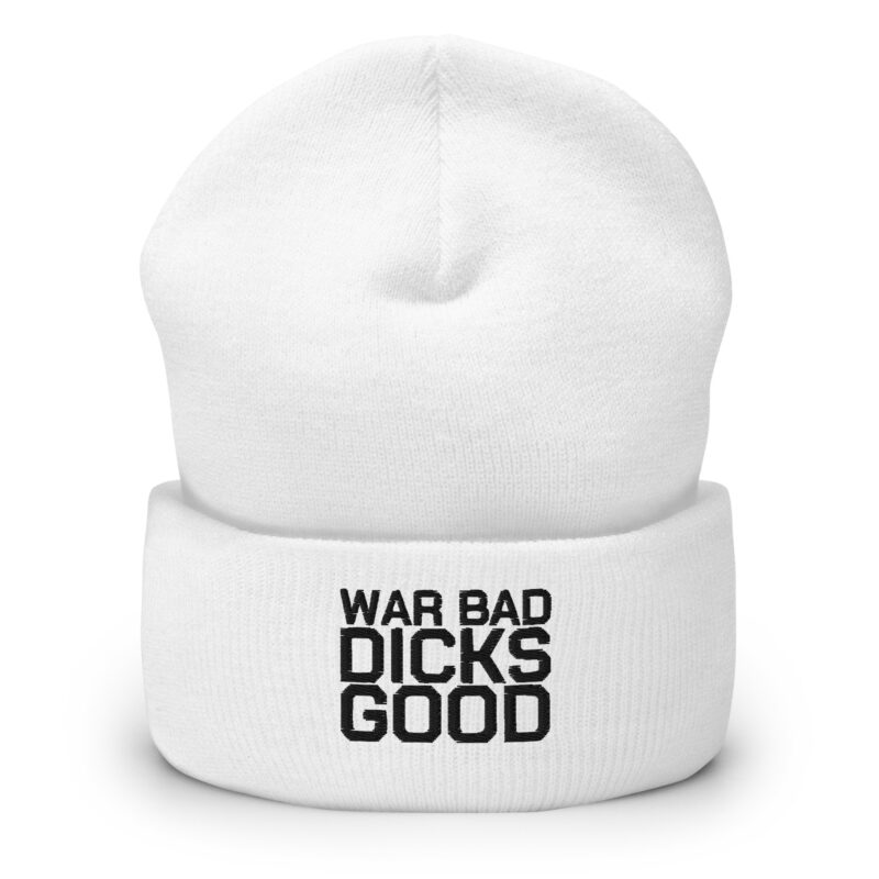 War Bad Dicks Good Beanie – Accessoires – klamottn.de