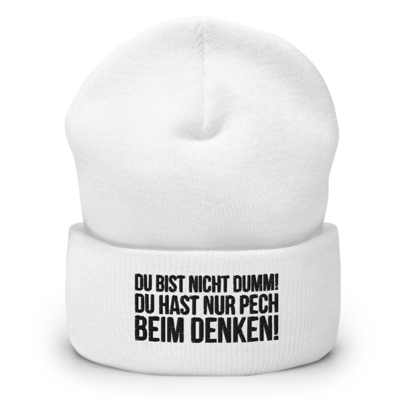 Du bist nicht dumm! Du hast nur Pech beim Denken! Beanie – Accessoires – klamottn.de