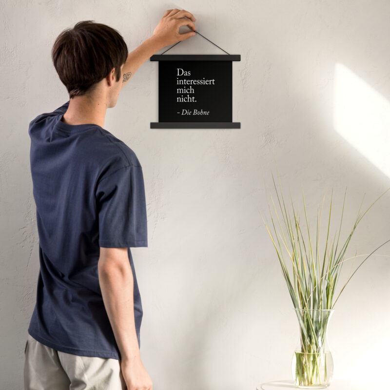 Das interessiert mich nicht die Bohne Poster mit Aufhängern – Home & Living – klamottn.de