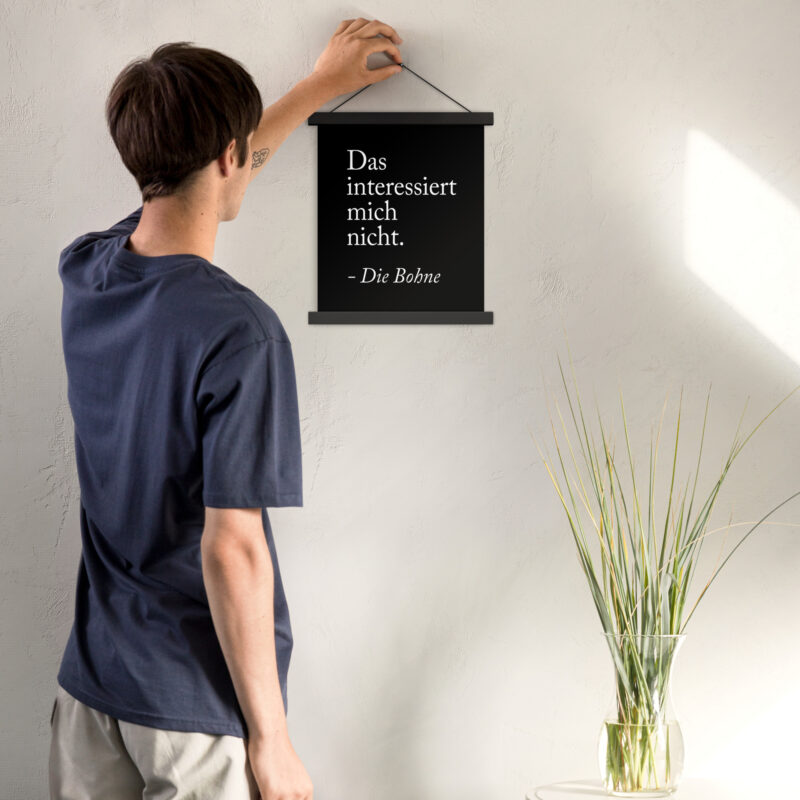 Das interessiert mich nicht die Bohne Poster mit Aufhängern – Home & Living – klamottn.de