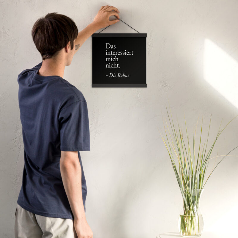 Das interessiert mich nicht die Bohne Poster mit Aufhängern – Home & Living – klamottn.de