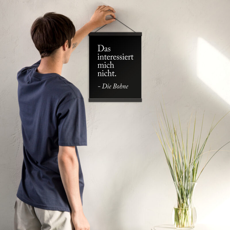 Das interessiert mich nicht die Bohne Poster mit Aufhängern – Home & Living – klamottn.de