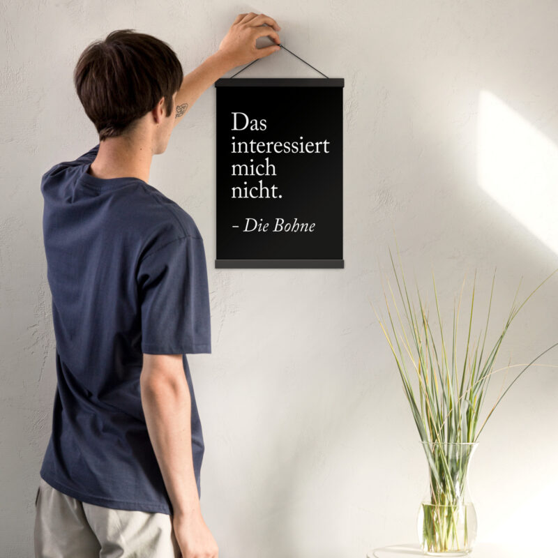 Das interessiert mich nicht die Bohne Poster mit Aufhängern – Home & Living – klamottn.de