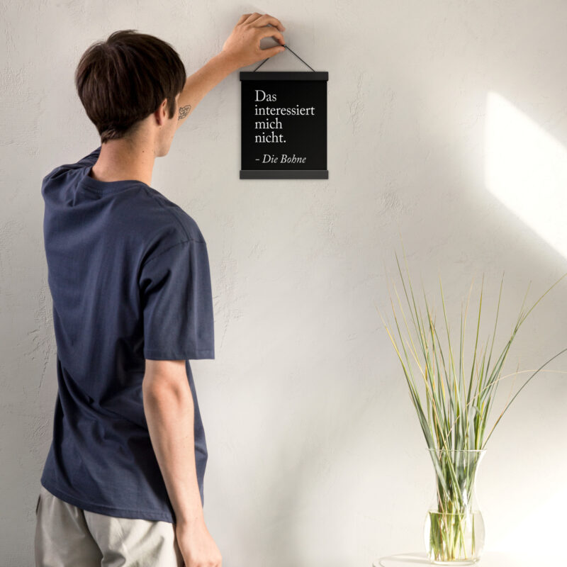 Das interessiert mich nicht die Bohne Poster mit Aufhängern – Home & Living – klamottn.de