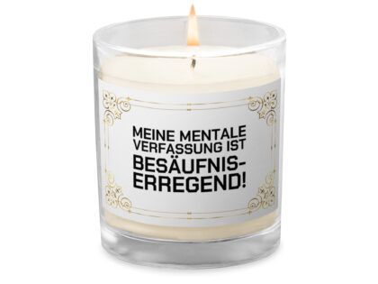 Meine mentale Verfassung ist besäufniserregend Sojawachs-Kerze im Glas – Home & Living – klamottn.de Meine mentale Verfassung ist besäufniserregend Sojawachs-Kerze im Glas – Home & Living – klamottn.de
