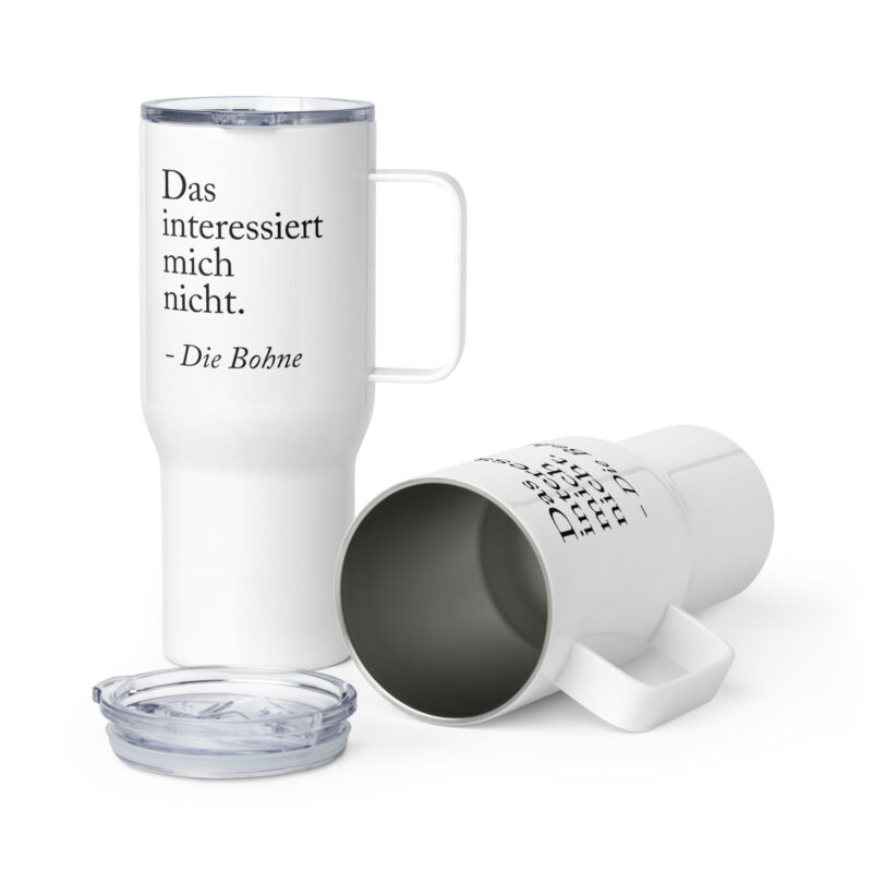 Das interessiert mich nicht die Bohne Reisebecher mit Griff