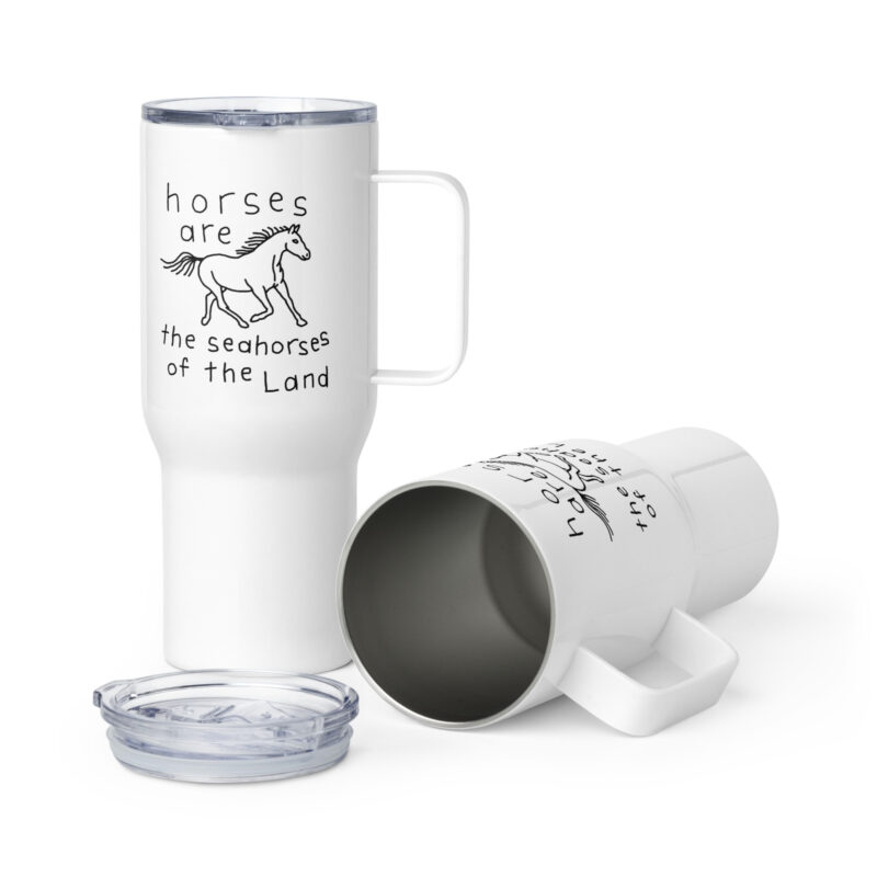 Horses are the Seahorses of the Land Reisebecher mit Griff