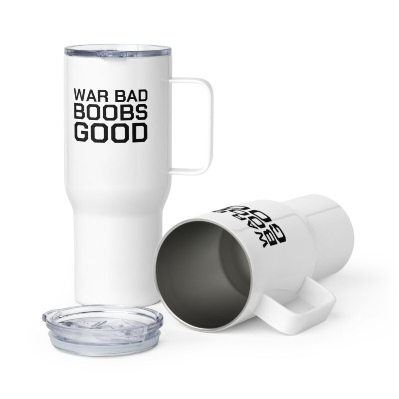 War Bad Boobs Good Reisebecher mit Griff