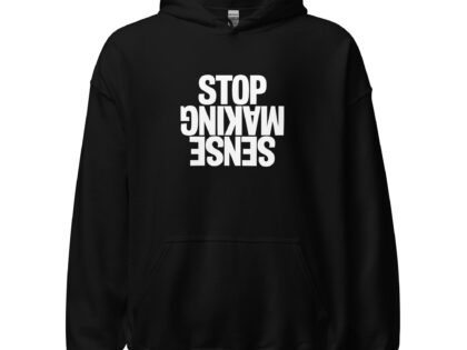 Stop Making Sense Unisex-Hoodie – Hoodies – klamottn.de Stop Making Sense Unisex-Hoodie – Hoodies – klamottn.de