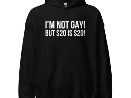 I'm not gay but $20 is $20 Unisex-Hoodie – Hoodies – klamottn.de I'm not gay but $20 is $20 Unisex-Hoodie – Hoodies – klamottn.de