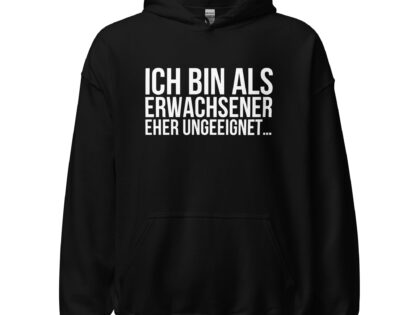 Ich bin als Erwachsener eher ungeeignet Unisex-Hoodie – Hoodies – klamottn.de Ich bin als Erwachsener eher ungeeignet Unisex-Hoodie – Hoodies – klamottn.de