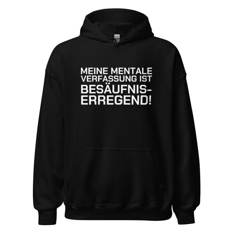 Meine mentale Verfassung ist besäufniserregend Unisex-Hoodie – Hoodies – klamottn.de