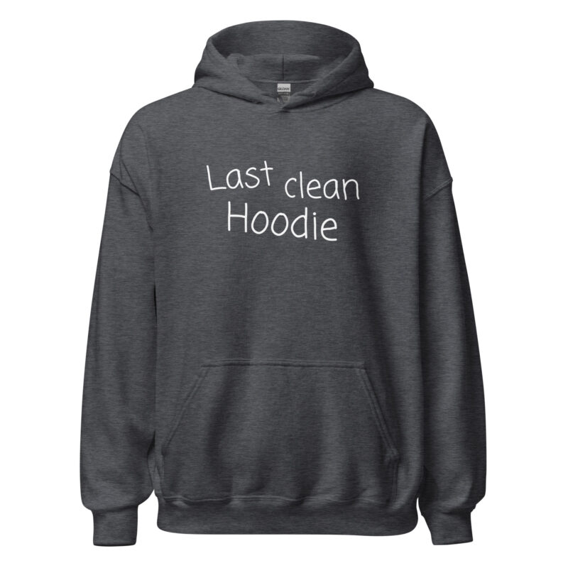 Last clean Hoodie Unisex-Hoodie