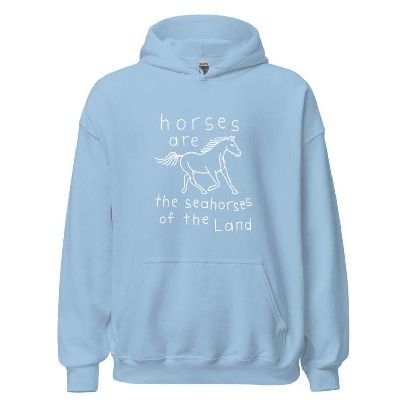 Horses are the Seahorses of the Land Unisex-Hoodie