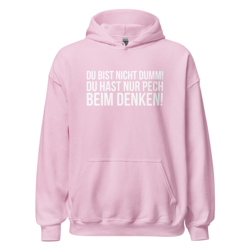 Du bist nicht dumm! Du hast nur Pech beim Denken! Unisex-Hoodie – Hoodies – klamottn.de