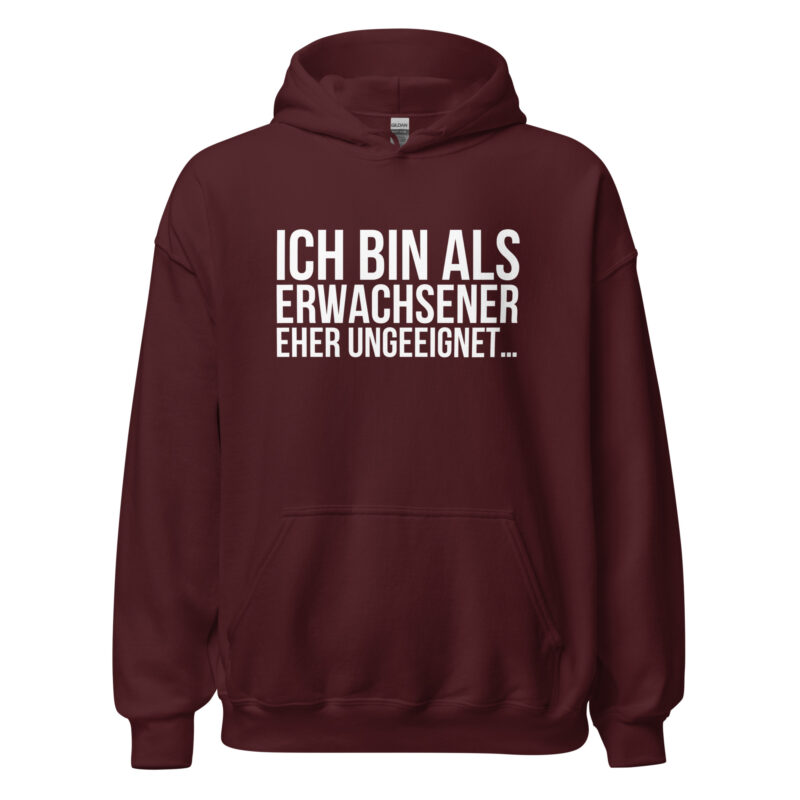 Ich bin als Erwachsener eher ungeeignet Unisex-Hoodie – Hoodies – klamottn.de