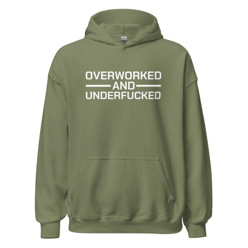Overworked and Underfucked Unisex-Hoodie