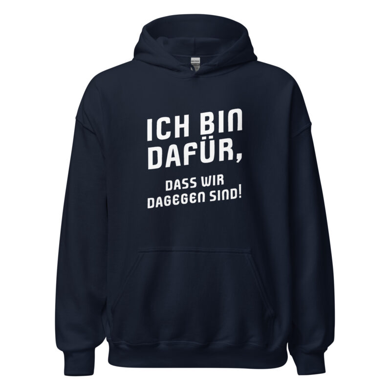 I am in favor, That we are, on the other hand, are unisex-hoodie