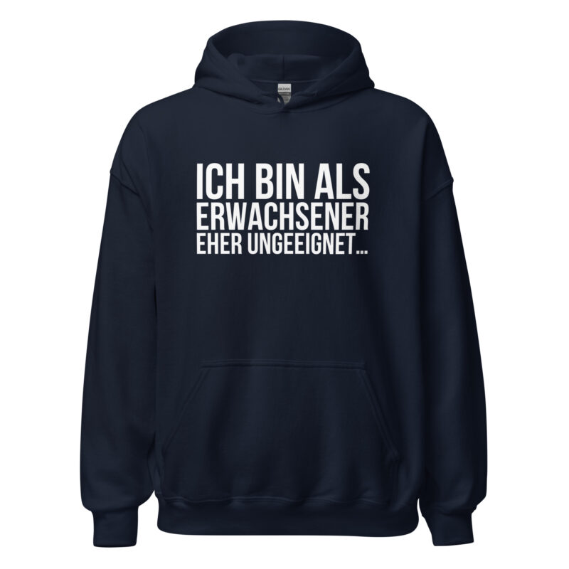Ich bin als Erwachsener eher ungeeignet Unisex-Hoodie – Hoodies – klamottn.de