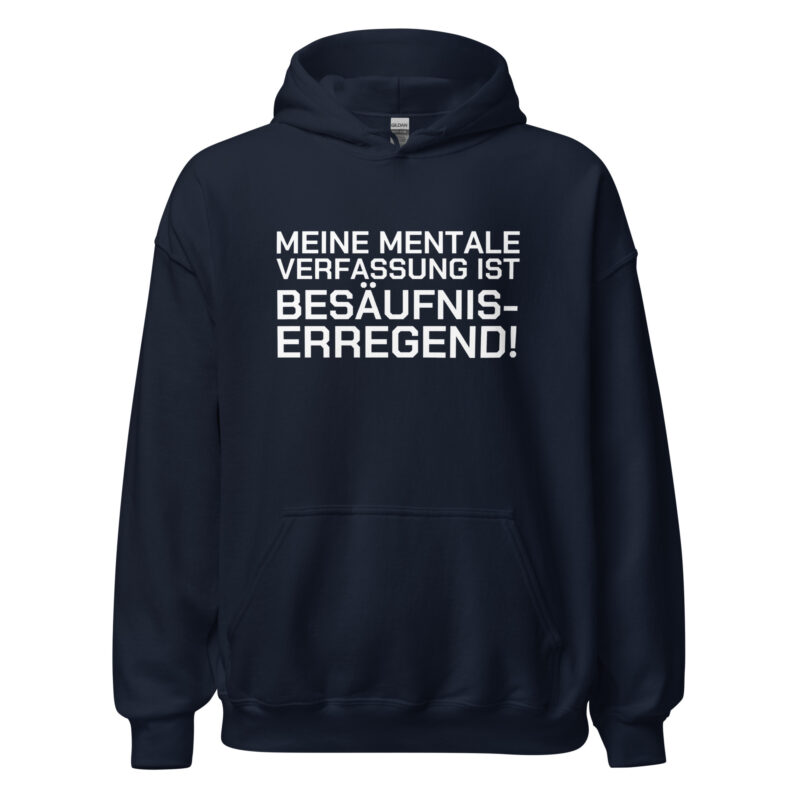 Meine mentale Verfassung ist besäufniserregend Unisex-Hoodie – Hoodies – klamottn.de