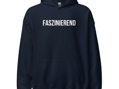 Faszinierend Unisex-Hoodie – Hoodies – klamottn.de Faszinierend Unisex-Hoodie – Hoodies – klamottn.de