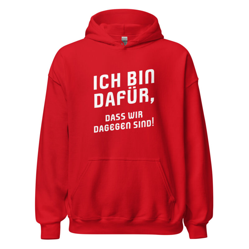 I am in favor, That we are, on the other hand, are unisex-hoodie