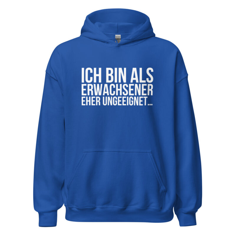 Ich bin als Erwachsener eher ungeeignet Unisex-Hoodie – Hoodies – klamottn.de
