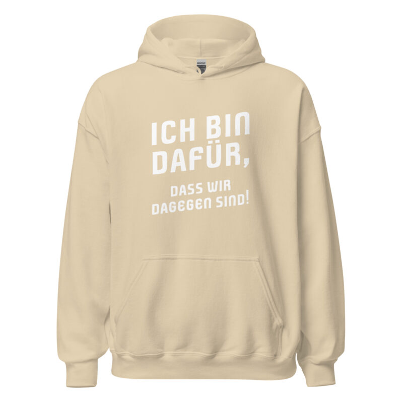 I am in favor, That we are, on the other hand, are unisex-hoodie