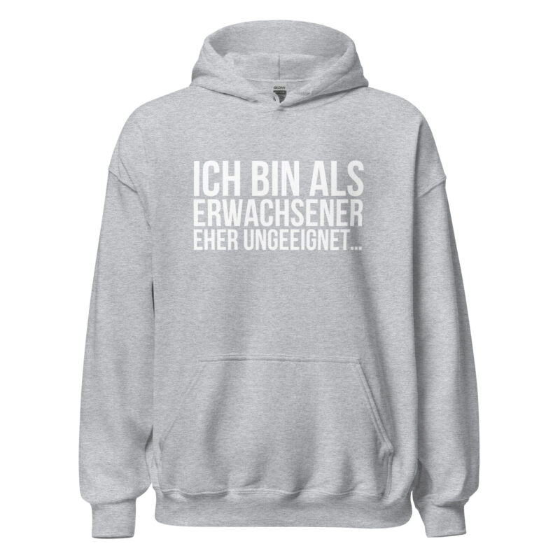 Ich bin als Erwachsener eher ungeeignet Unisex-Hoodie – Hoodies – klamottn.de