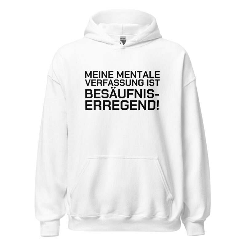 Meine mentale Verfassung ist besäufniserregend Unisex-Hoodie – Hoodies – klamottn.de