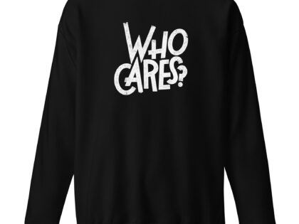 Who Cares? Unisex-Sweatshirt – Sweatshirts – klamottn.de Who Cares? Unisex-Sweatshirt – Sweatshirts – klamottn.de