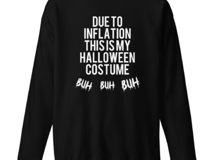 Due to inflation this is my Halloween costume Buh Buh Buh Unisex-Sweatshirt – Sweatshirts – klamottn.de Due to inflation this is my Halloween costume Buh Buh Buh Unisex-Sweatshirt – Sweatshirts – klamottn.de