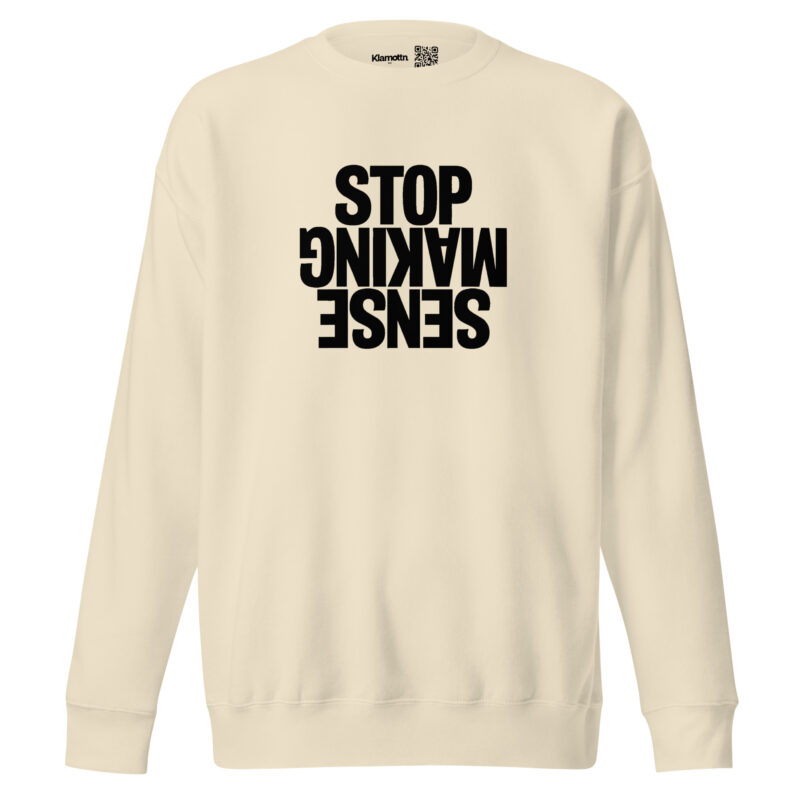 Stop Making Sense Unisex-Sweatshirt – Sweatshirts – klamottn.de