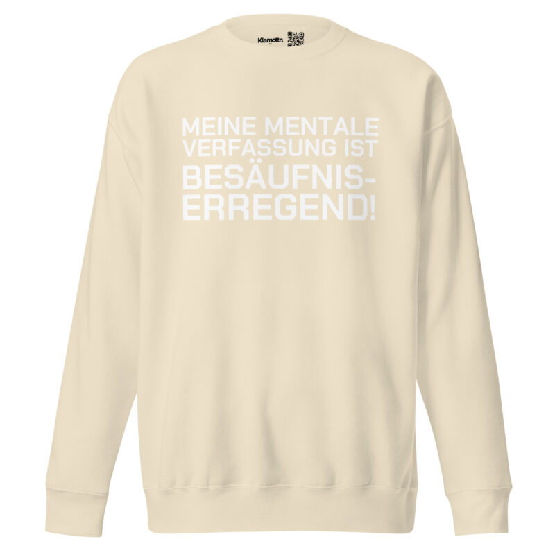 Meine mentale Verfassung ist besäufniserregend Unisex-Sweatshirt – Sweatshirts – klamottn.de