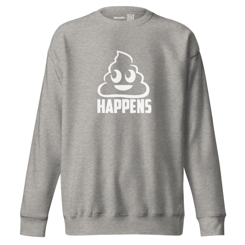 Shit Happens Unisex-Sweatshirt