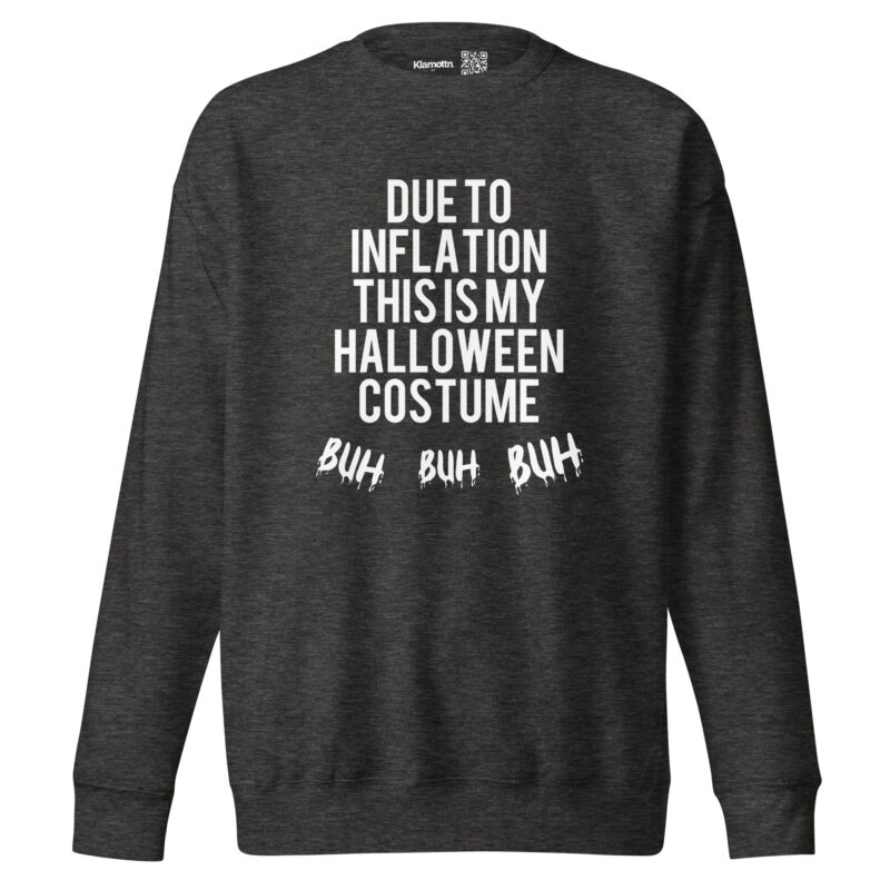 Due to inflation this is my Halloween costume Buh Buh Buh Unisex-Sweatshirt – Sweatshirts – klamottn.de
