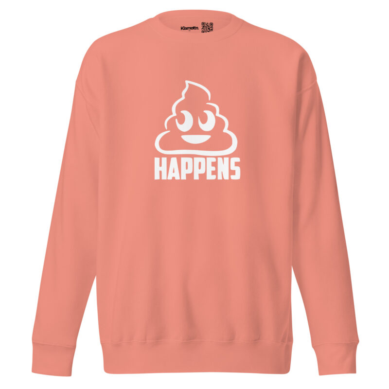 Shit Happens Unisex-Sweatshirt
