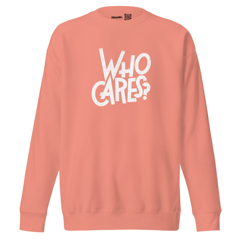 Who Cares? Unisex-Sweatshirt – Sweatshirts – klamottn.de