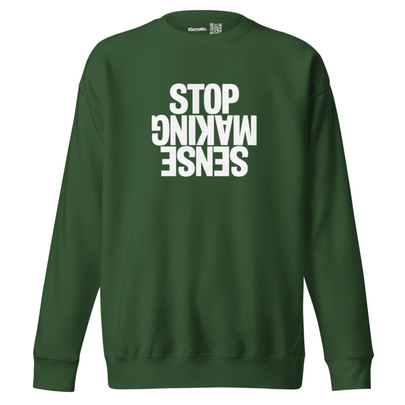 Stop Making Sense Unisex-Sweatshirt – Sweatshirts – klamottn.de