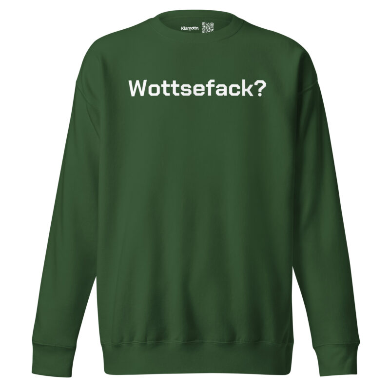 Wottsefack? Unisex-Sweatshirt – Sweatshirts – klamottn.de