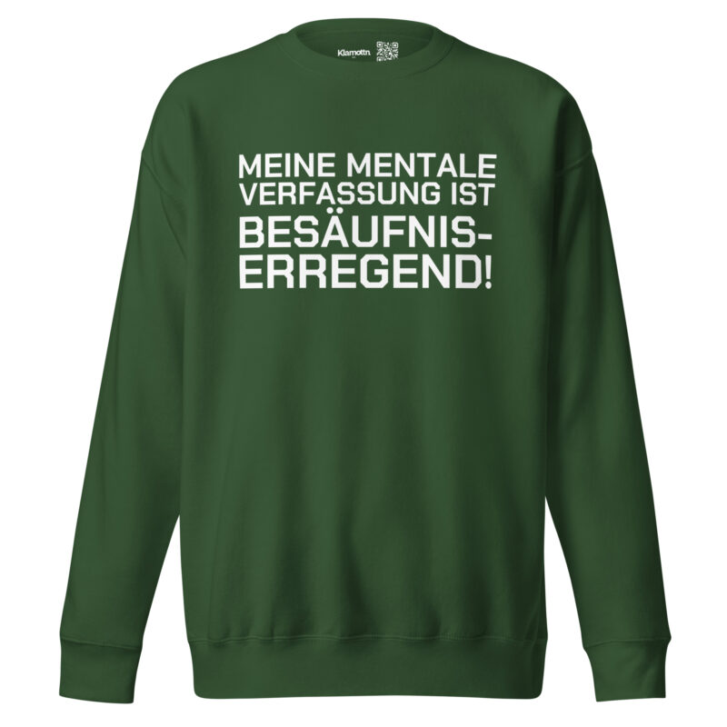 Meine mentale Verfassung ist besäufniserregend Unisex-Sweatshirt – Sweatshirts – klamottn.de