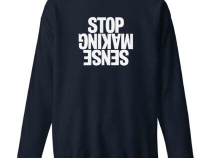 Stop Making Sense Unisex-Sweatshirt – Sweatshirts – klamottn.de Stop Making Sense Unisex-Sweatshirt – Sweatshirts – klamottn.de