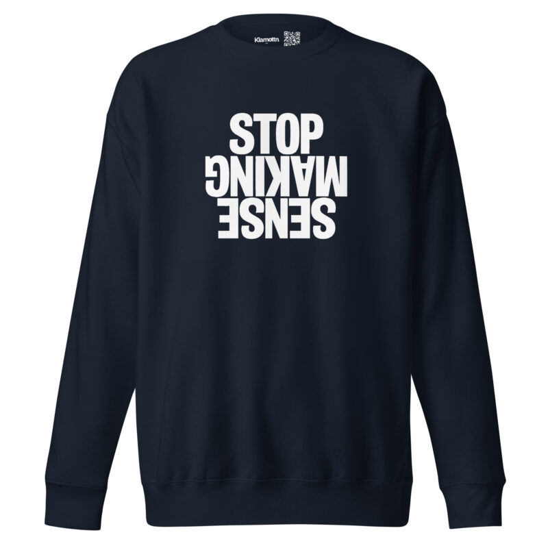Stop Making Sense Unisex-Sweatshirt – Sweatshirts – klamottn.de