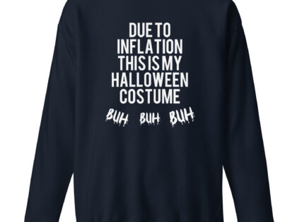 Due to inflation this is my Halloween costume Buh Buh Buh Unisex-Sweatshirt – Sweatshirts – klamottn.de Due to inflation this is my Halloween costume Buh Buh Buh Unisex-Sweatshirt – Sweatshirts – klamottn.de