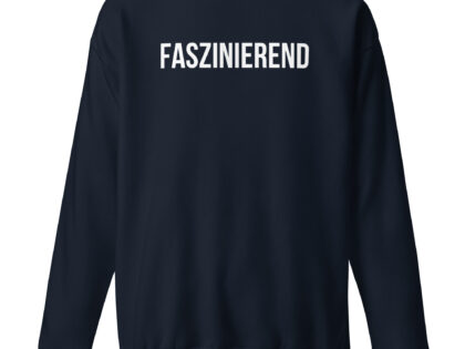 Faszinierend Unisex-Sweatshirt – Sweatshirts – klamottn.de Faszinierend Unisex-Sweatshirt – Sweatshirts – klamottn.de