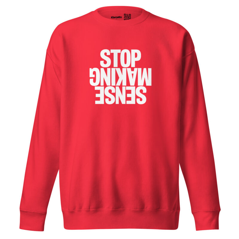 Stop Making Sense Unisex-Sweatshirt – Sweatshirts – klamottn.de