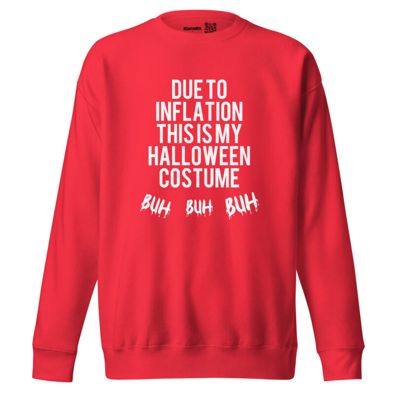 Due to inflation this is my Halloween costume Buh Buh Buh Unisex-Sweatshirt – Sweatshirts – klamottn.de