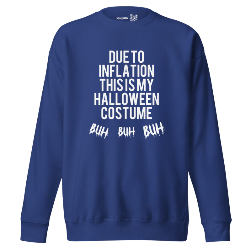 Due to inflation this is my Halloween costume Buh Buh Buh Unisex-Sweatshirt – Sweatshirts – klamottn.de