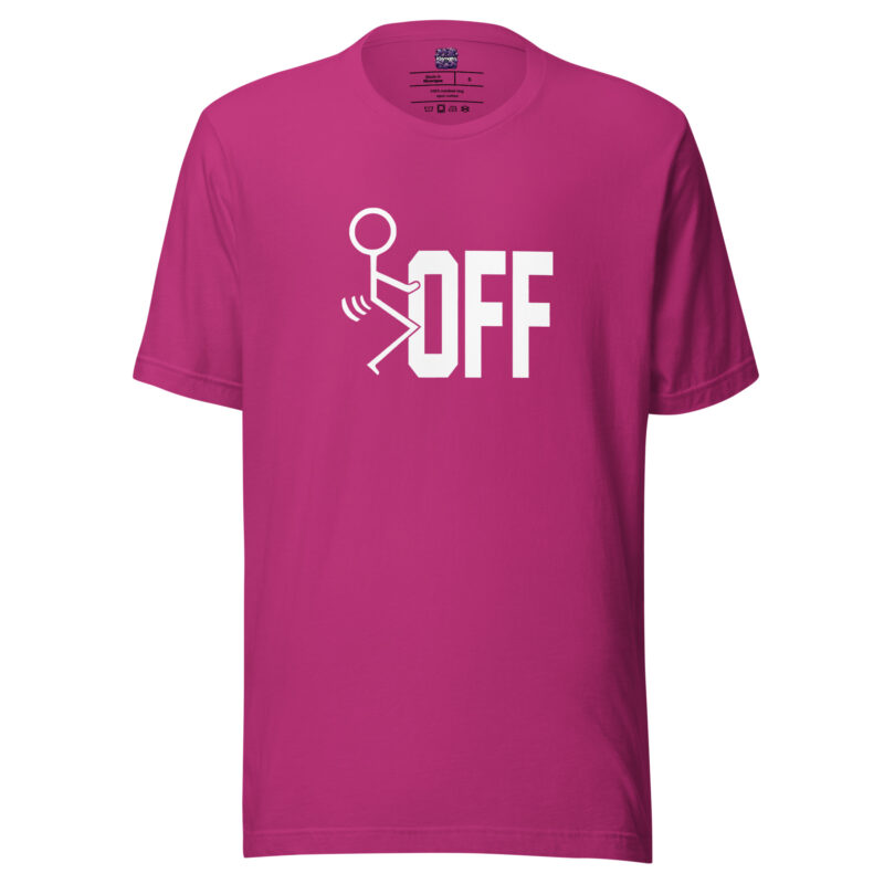 Fuck Off Unisex-T-Shirt